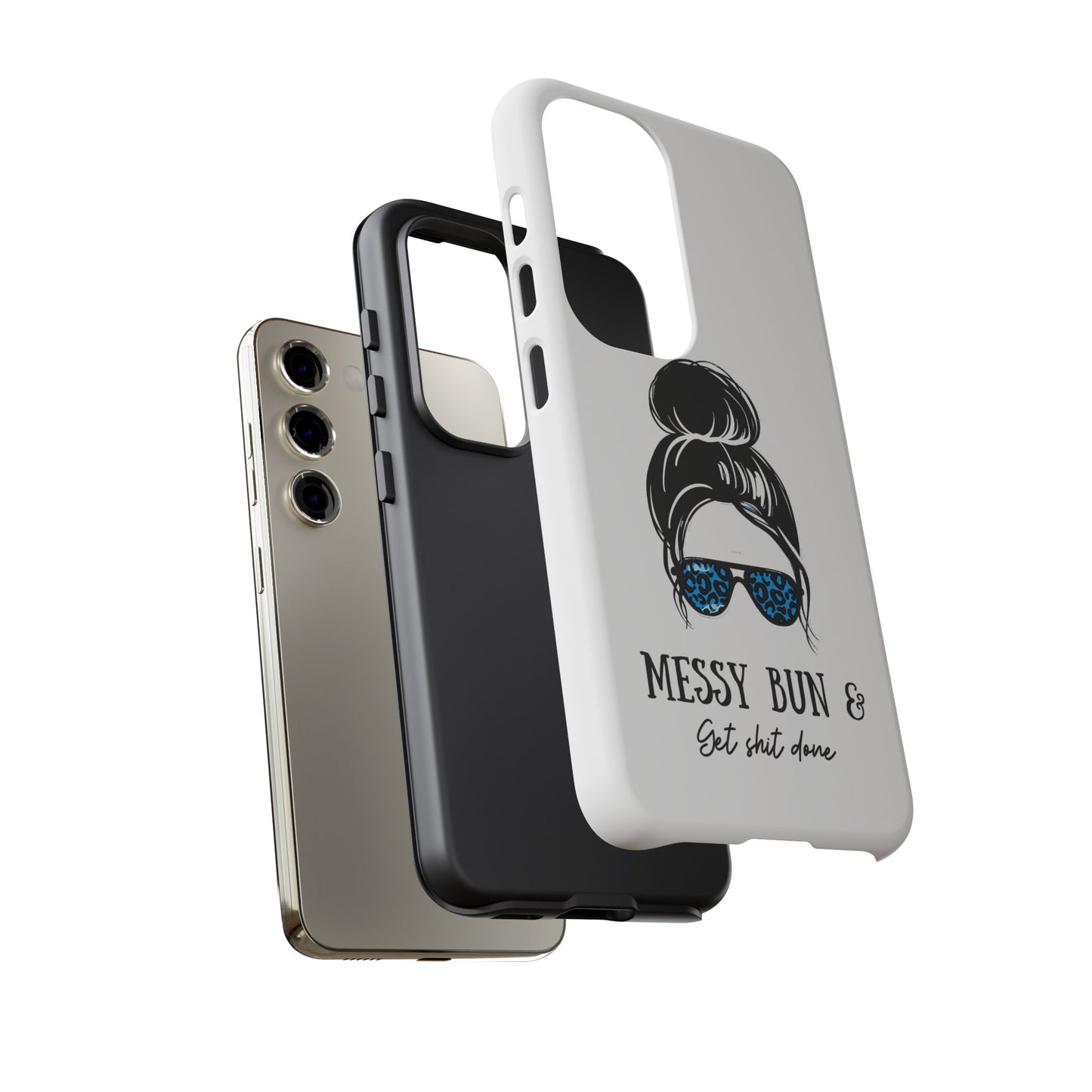 Phone Case - Sarcastic 'Messy Bun and Getting Shit Done' Design