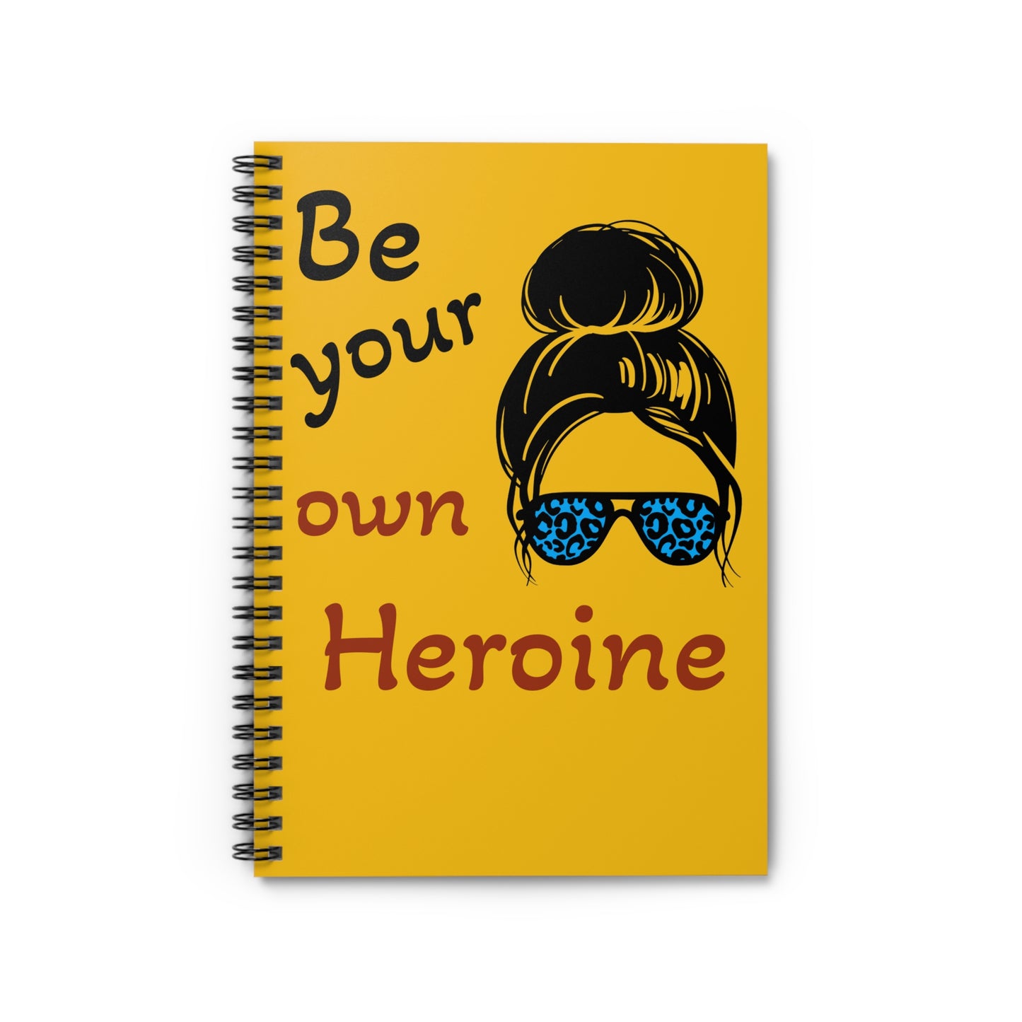 Heroine Spiral Notebook - Ruled Line with 'Be Your Own Heroine' Front Cover