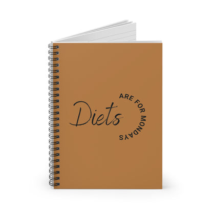 Spiral Notebook - Diets Are For Mondays Ruled Line