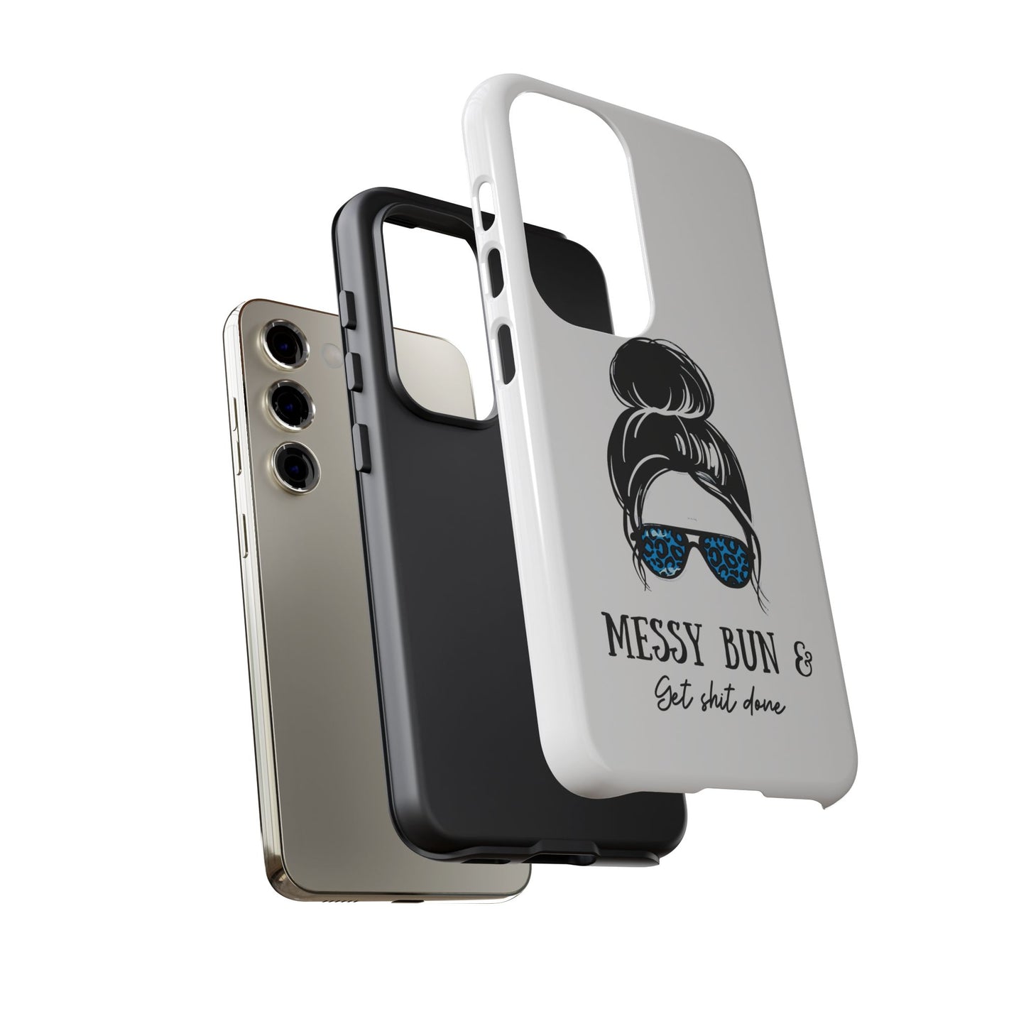 Phone Case - Sarcastic 'Messy Bun and Getting Shit Done' Design