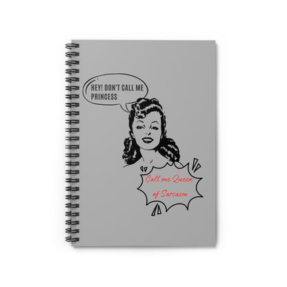 Spiral Notebook - Queen of Sarcasm Ruled Line Journal