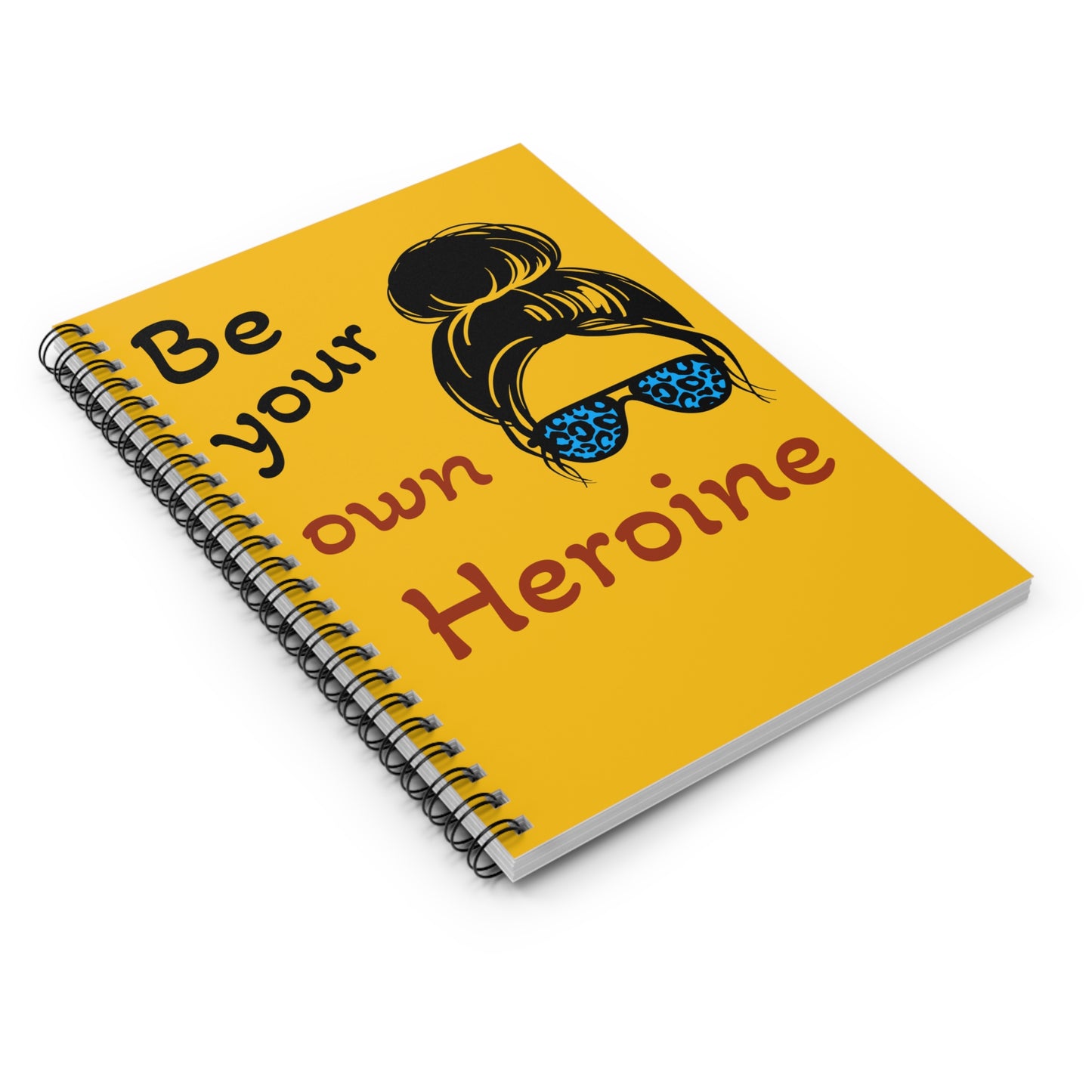 Heroine Spiral Notebook - Ruled Line with 'Be Your Own Heroine' Front Cover