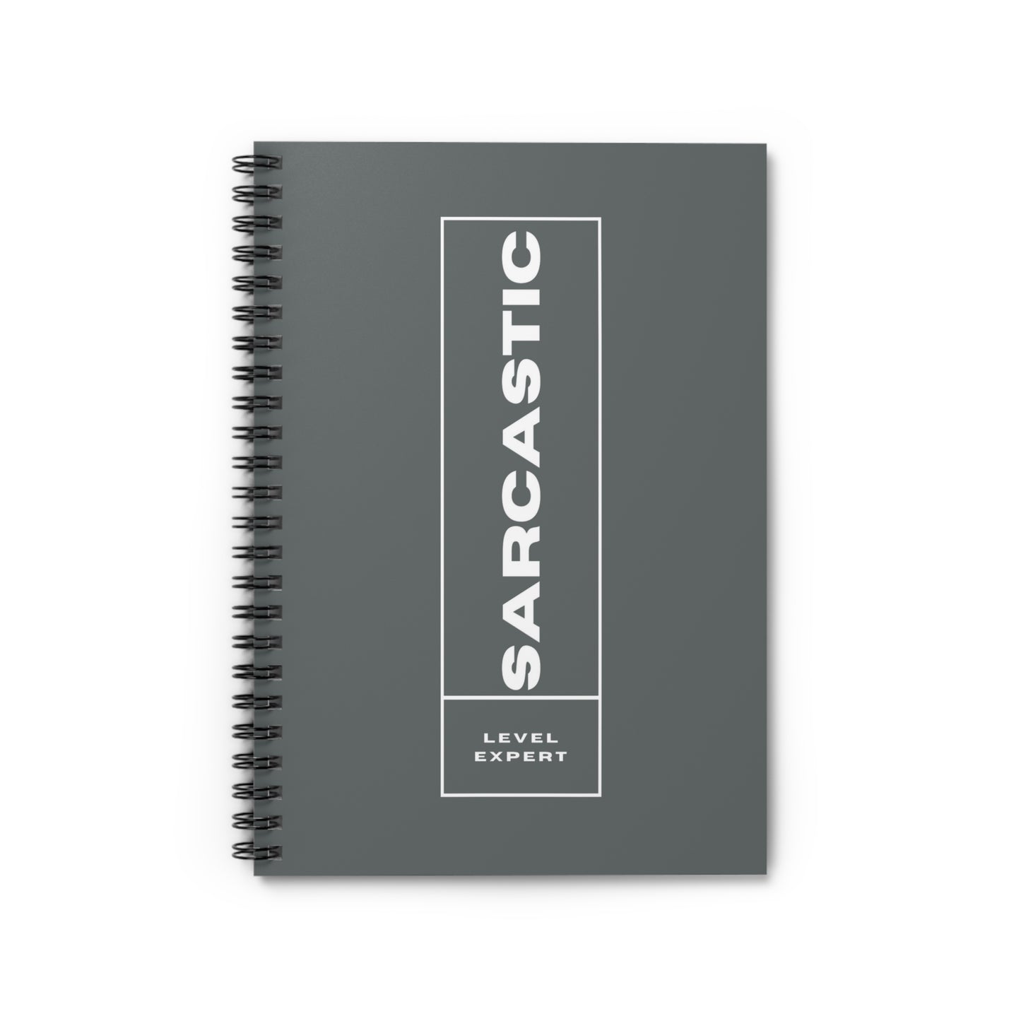 Spiral Notebook - Sarcastic Level Expert