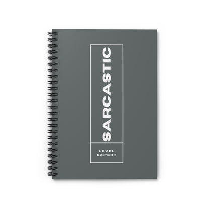 Spiral Notebook - Sarcastic Level Expert