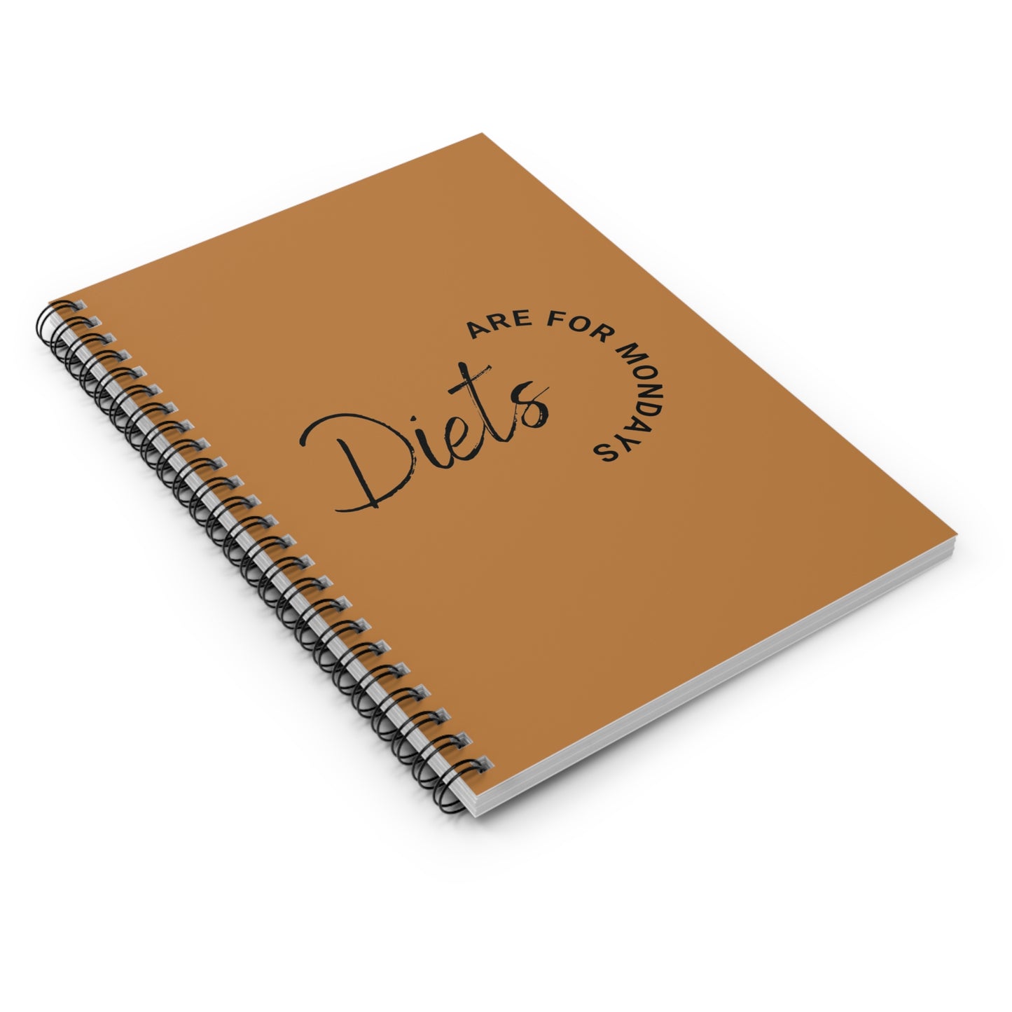 Spiral Notebook - Diets Are For Mondays Ruled Line